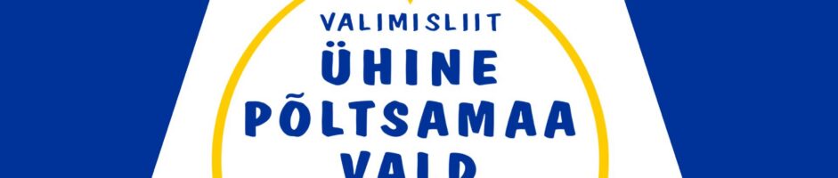 Uus ja täpsem nimi – Valimisliit Ühine Põltsamaa Vald